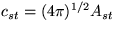 $c_{st}=(4\pi)^{1/2}A_{st}$