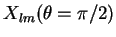 $X_{lm}(\theta=\pi/2)$